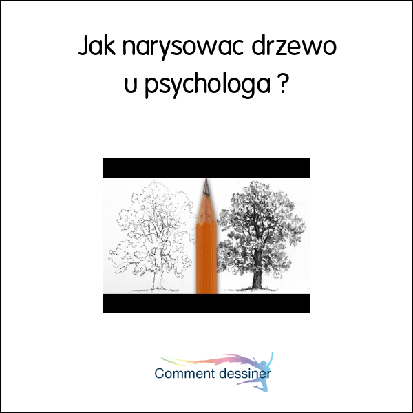 Jak narysować drzewo u psychologa